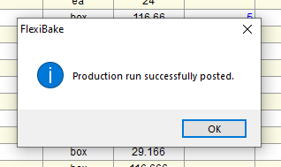 The Enter Production run was successfully posted popup box.